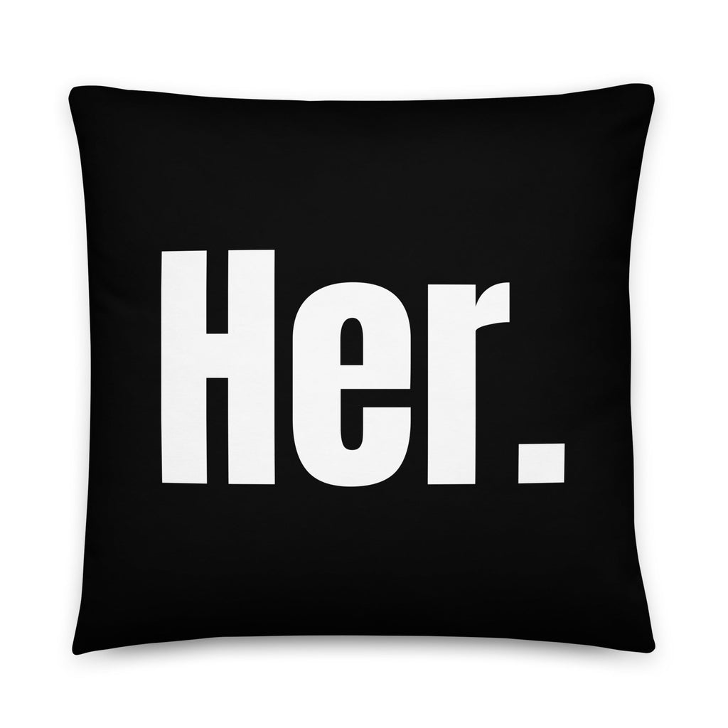 Her. Pronoun Pillow - 22″×22″ - LGBTPride.com