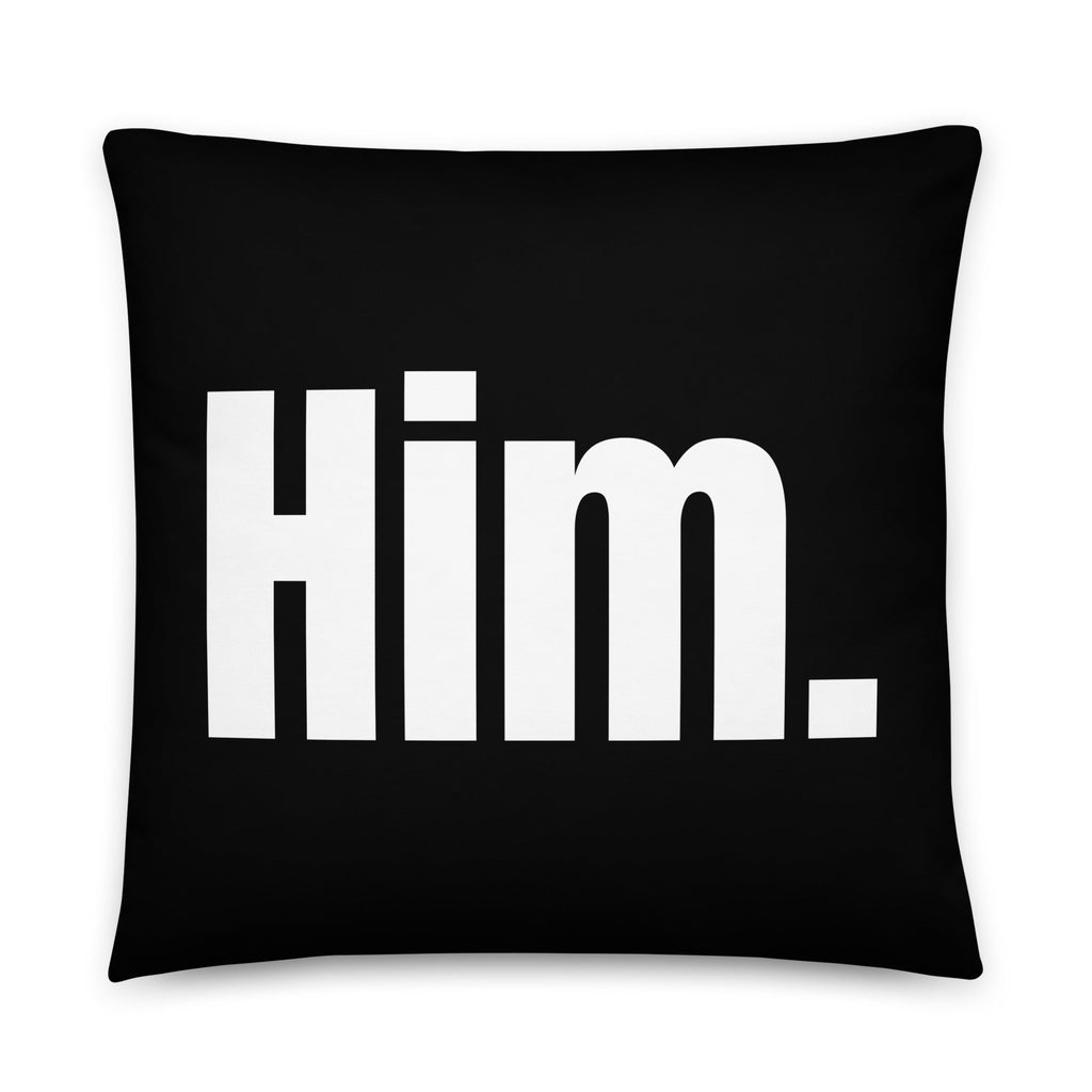 Him. Pronoun Pillow - 22″×22″ - LGBTPride.com
