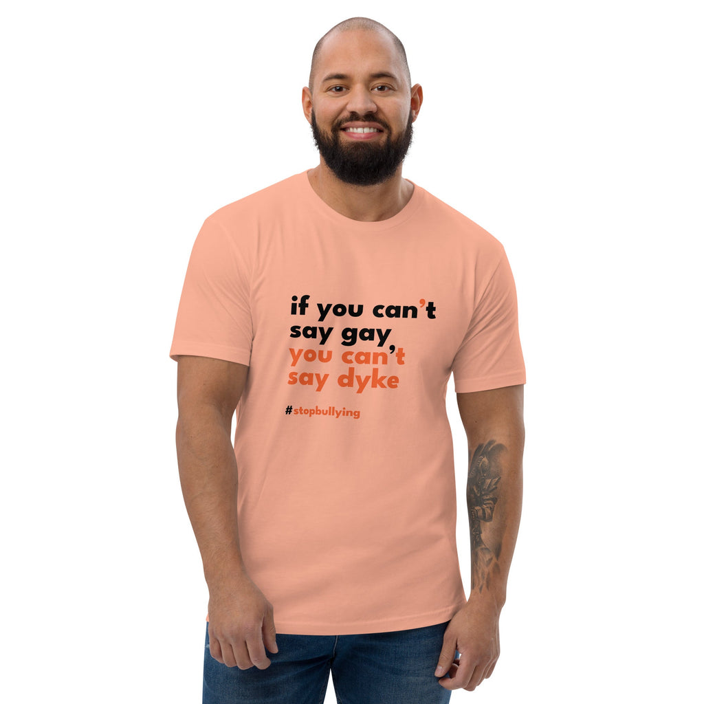 If You Can't Say Gay, You Can't Say Dyke Men's T-Shirt - Desert Pink - LGBTPride.com