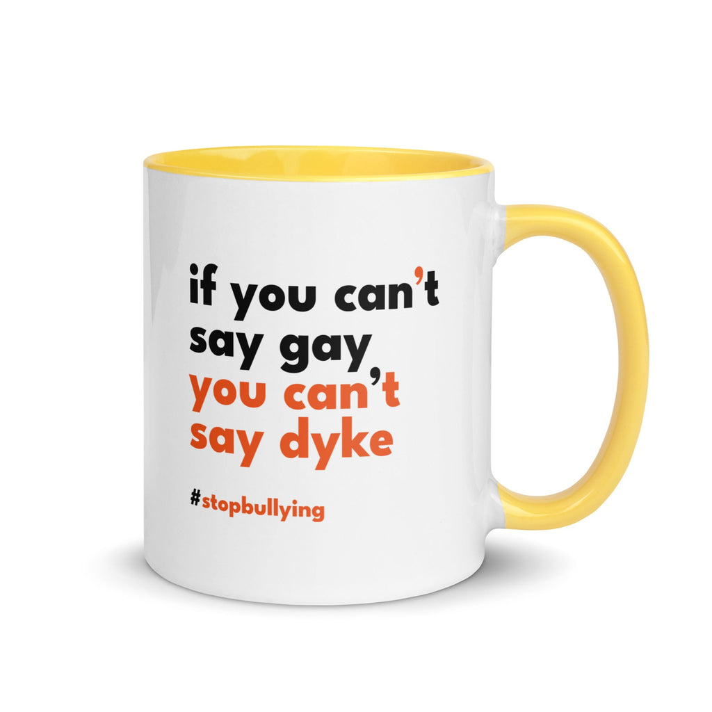 If You Can't Say Gay, You Can't Say Dyke Mug - Yellow - LGBTPride.com