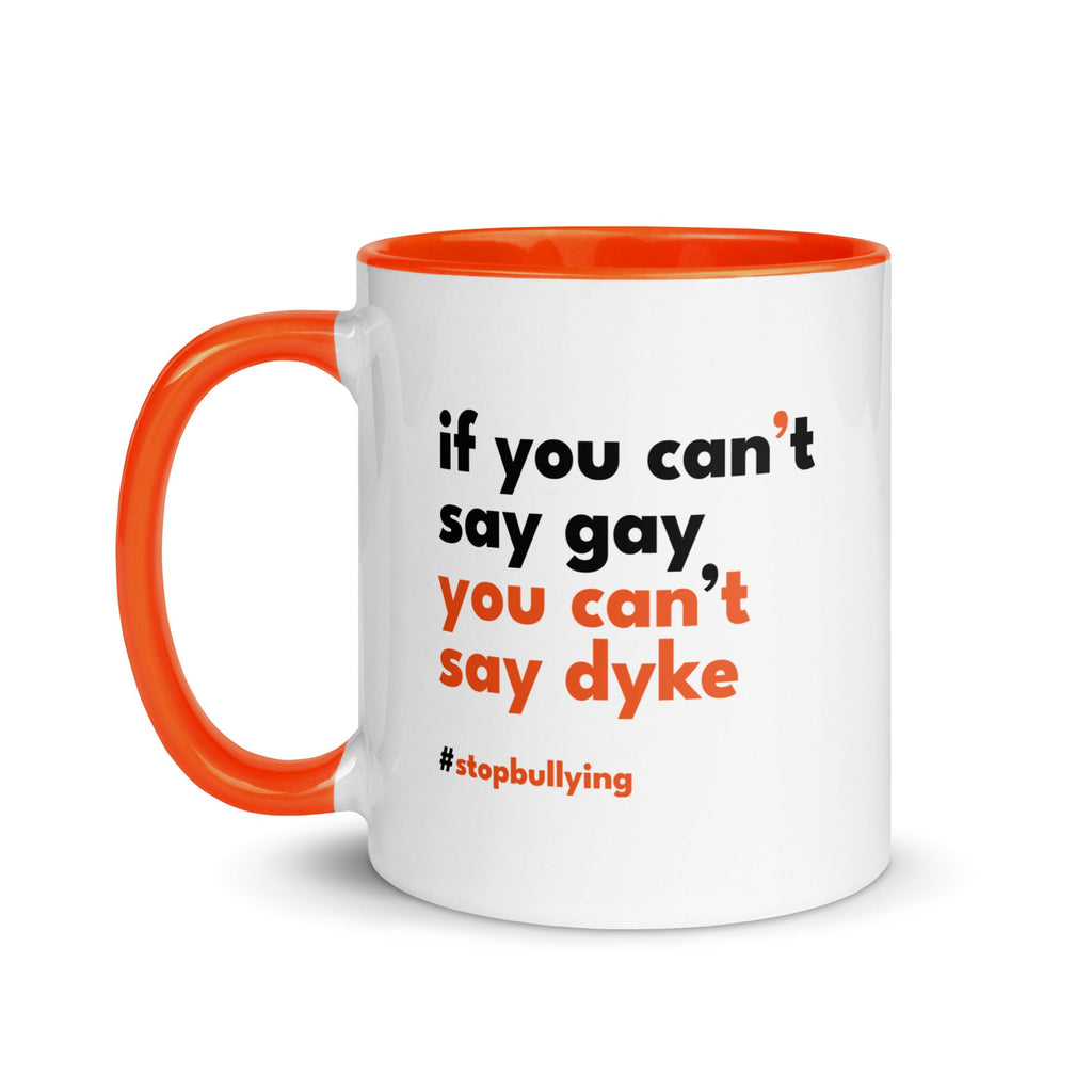 If You Can't Say Gay, You Can't Say Dyke Mug - Orange - LGBTPride.com