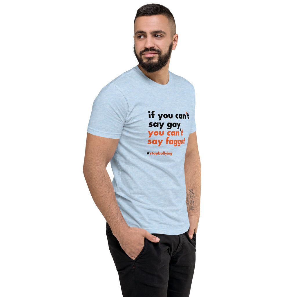 If You Can't Say Gay, You Can't Say Faggot Men's T-Shirt - Light Blue - LGBTPride.com
