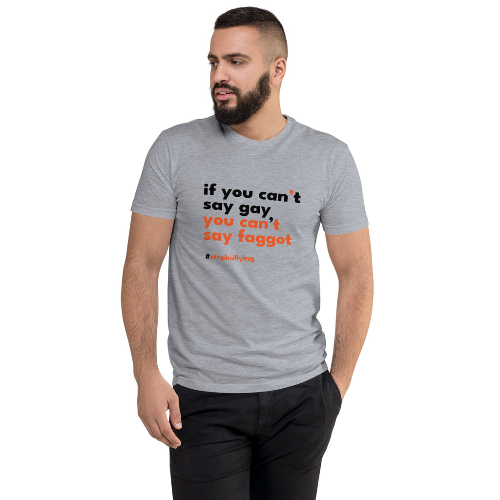 If You Can't Say Gay, You Can't Say Faggot Men's T-Shirt - Heather Grey - LGBTPride.com