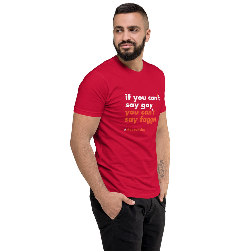 If You Can't Say Gay, You Can't Say Faggot Men's T-Shirt - Red - LGBTPride.com
