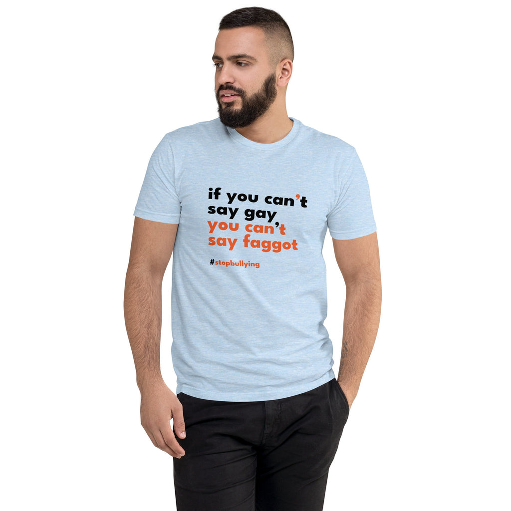 If You Can't Say Gay, You Can't Say Faggot Men's T-Shirt - Light Blue - LGBTPride.com