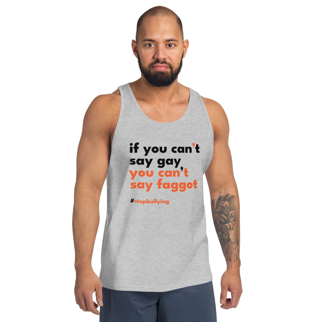 If You Can't Say Gay, You Can't Say Faggot Men's Tank Top - Athletic Heather - LGBTPride.com
