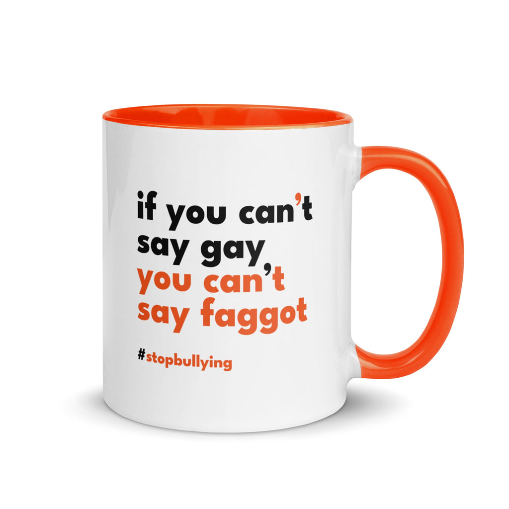 If You Can't Say Gay, You Can't Say Faggot Mug - Orange - LGBTPride.com