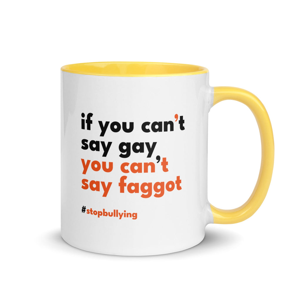 If You Can't Say Gay, You Can't Say Faggot Mug - Yellow - LGBTPride.com