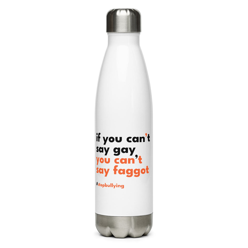If You Can't Say Gay, You Can't Say Faggot Stainless Steel Water Bottle - Black - LGBTPride.com