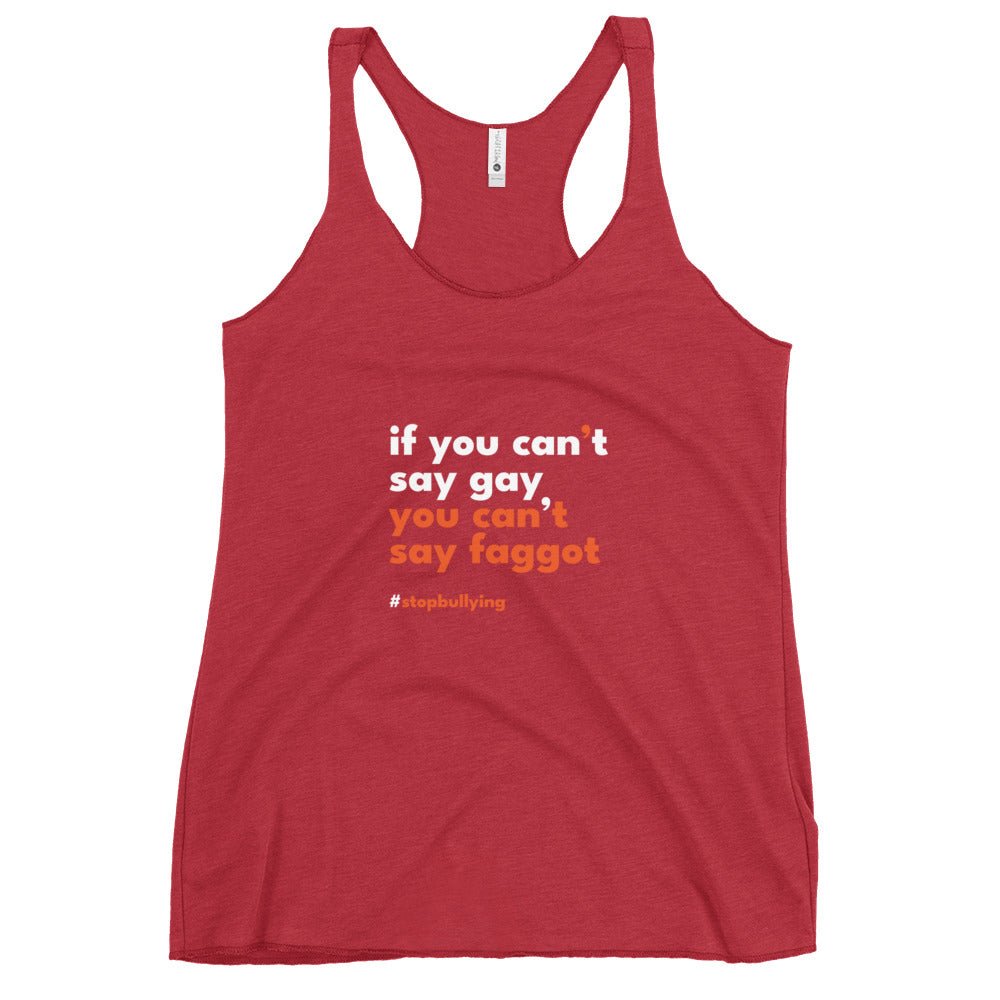 If you Can't Say Gay You Can't Say Faggot Women's Tank Top - Vintage Red - LGBTPride.com