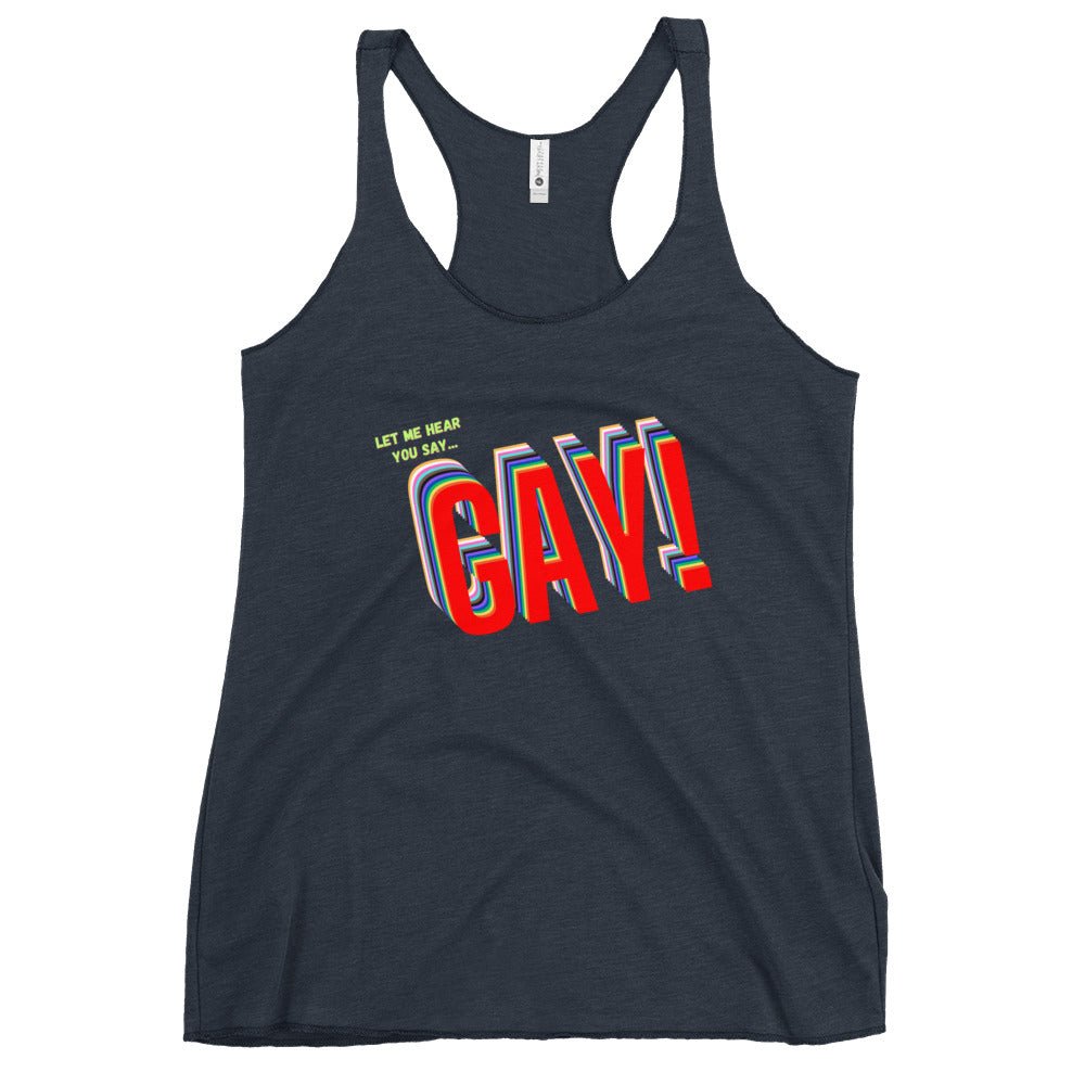 Let Me Hear You Say Gay! Women's Tank Top - Vintage Navy - LGBTPride.com