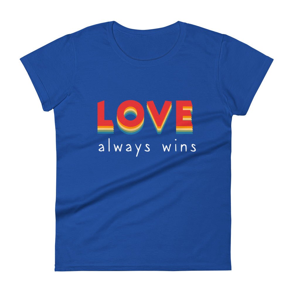 Love Always Wins Women's T-Shirt - Royal Blue - LGBTPride.com