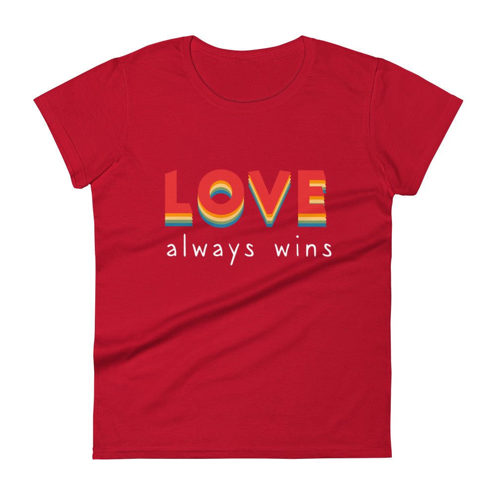 Love Always Wins Women's T-Shirt - True Red - LGBTPride.com
