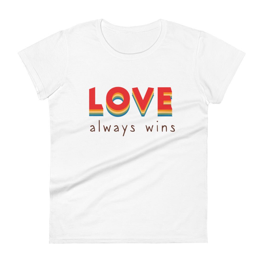 Love Always Wins Women's T-Shirt - White - LGBTPride.com