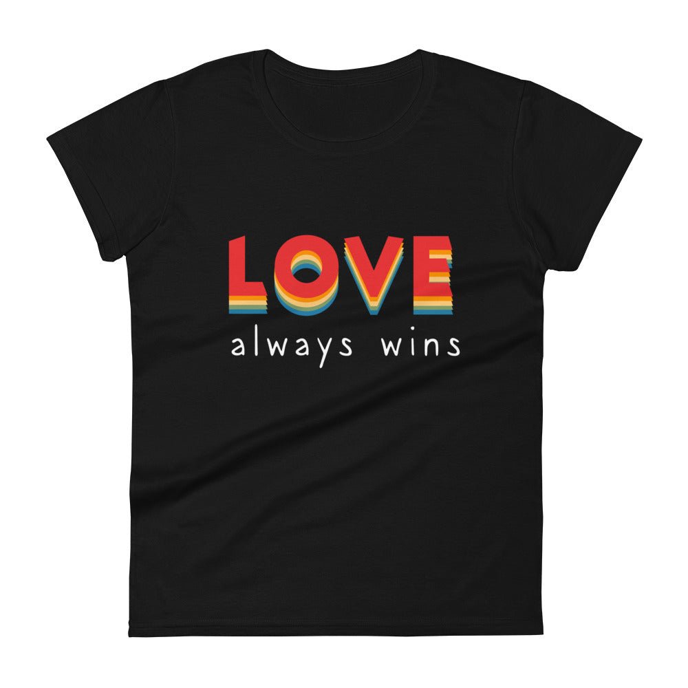 Love Always Wins Women's T-Shirt - Black - LGBTPride.com