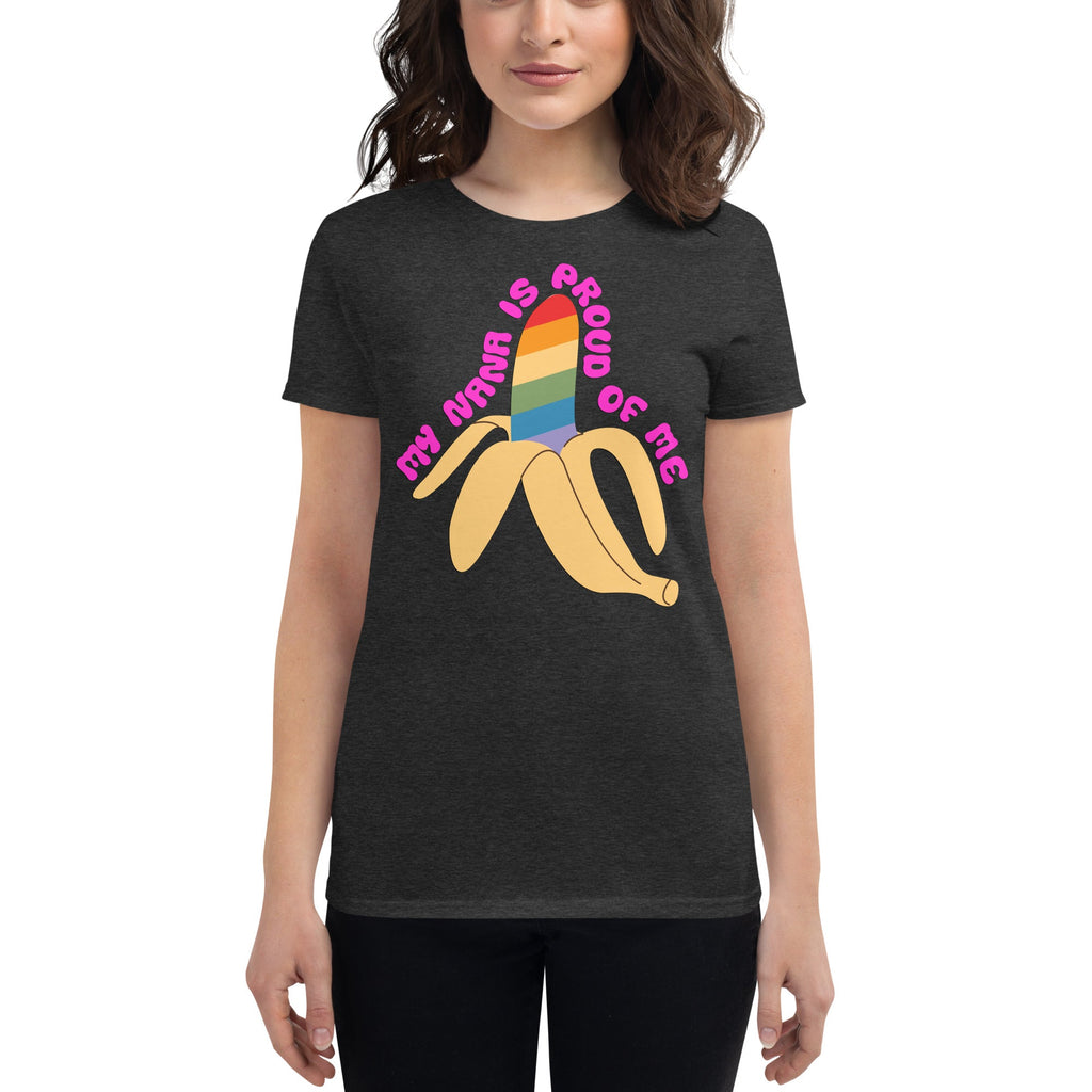My Nana is Proud of Me Women's T-Shirt - Heather Dark Grey - LGBTPride.com