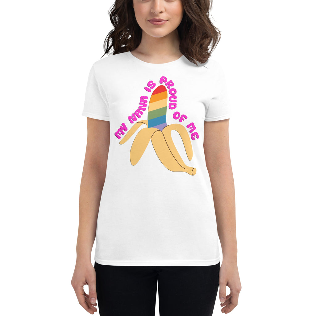 My Nana is Proud of Me Women's T-Shirt - White - LGBTPride.com