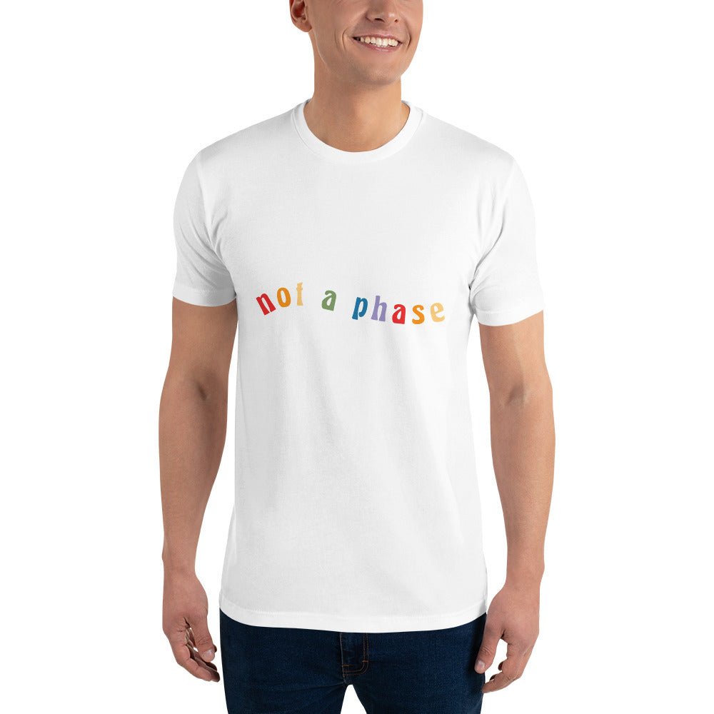 Not a Phase Men's T-Shirt - White - LGBTPride.com
