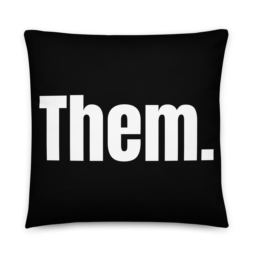 Them. Pronoun Pillow - 22″×22″ - LGBTPride.com