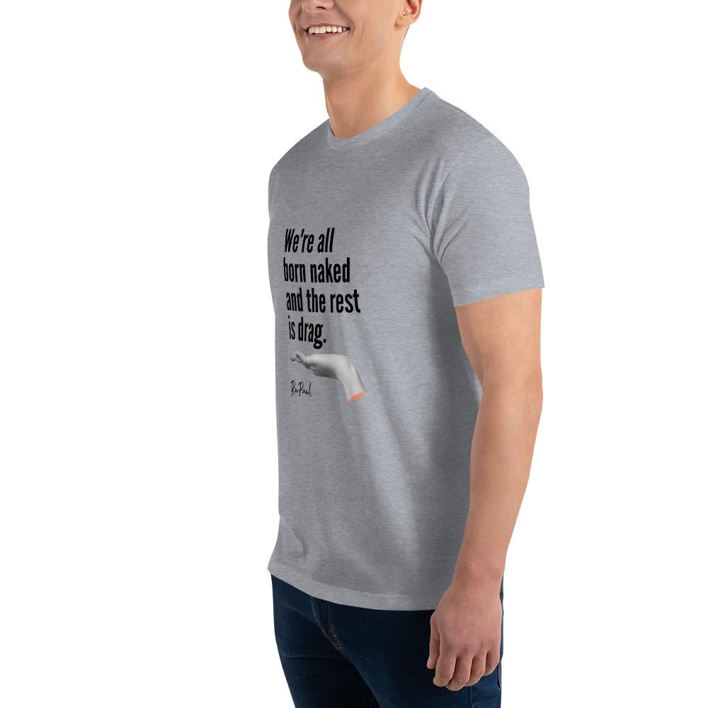 We are all born naked...T-Shirt - Heather Grey - LGBTPride.com