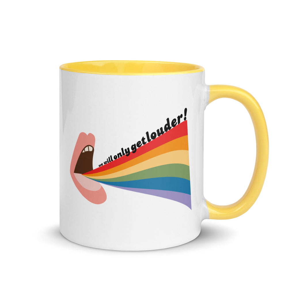 We Will Only Get Louder - Mug - Yellow - LGBTPride.com