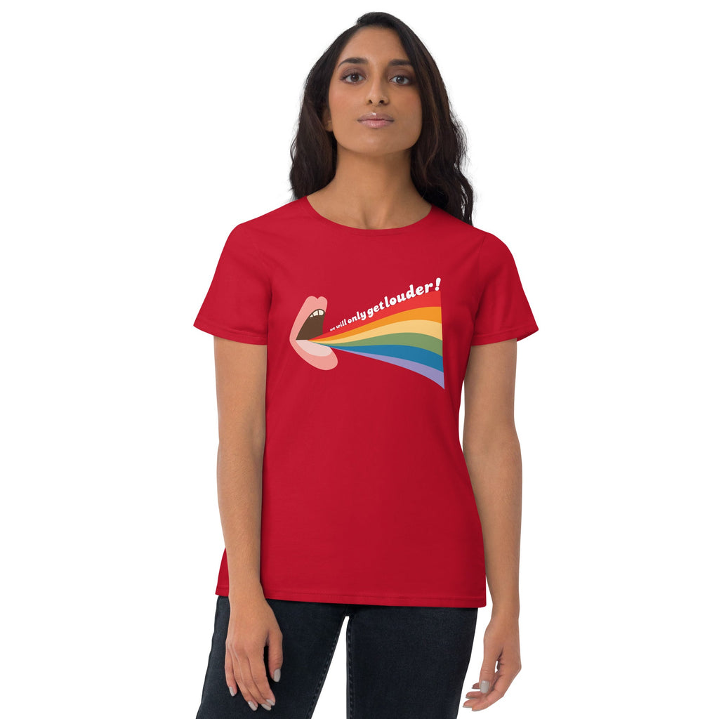 We Will Only Get Louder Women's T-Shirt - True Red - LGBTPride.com